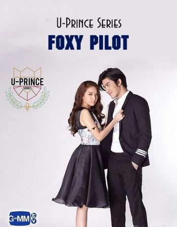 Chàng Hoàng Tử Trong Mơ (phần 9) - U Prince Series 9: Foxy Pilot