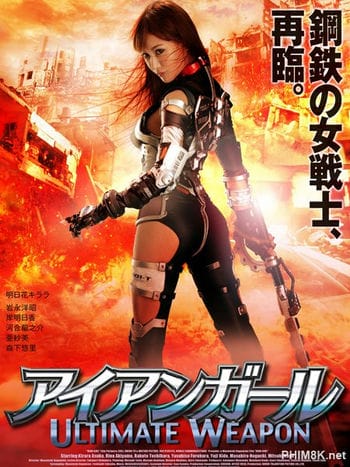 Cô Gái Người Sắt: Vũ Khí Tối Thượng - Iron Girl 2: Ultimate Weapon
