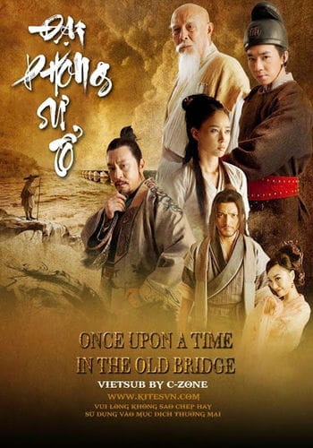 Đại Phong Sư Tổ - Once Upon A Time In The Old Bridge