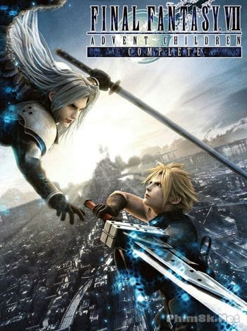 Final Fantasy Vii: Hành Trình Của Những Đứa Trẻ - Final Fantasy Vii: Advent Children Complete