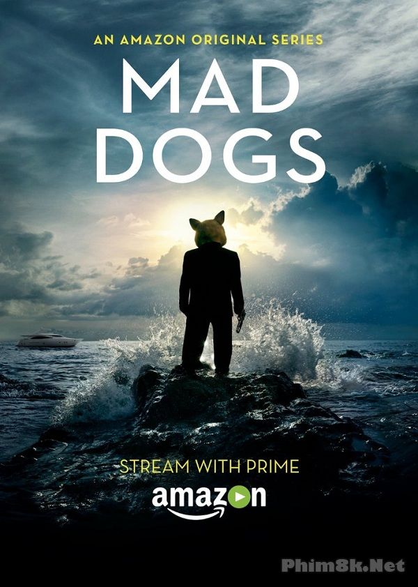 Chó Điên (phần 1) - Mad Dogs (season 1)