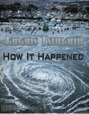 Sóng Thần Ở Nhật Bản - Japan Tsunami: How It Happened