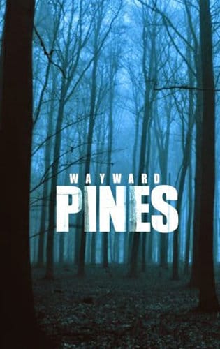 Thị Trấn Wayward Pines - Wayward Pines