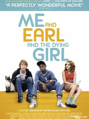 Tôi, Earl Và Cô Nàng Hấp Hối - Me And Earl And The Dying Girl