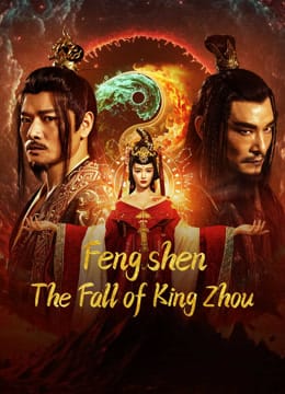 Phong Thần Diệt Trụ - Fengshen The Fall Of King Zhou