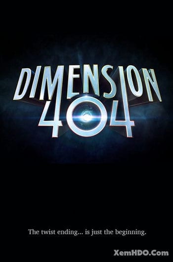 Không Gian 404 - Dimension 404