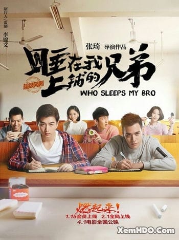 Người Anh Em Giường Trên (bản Điện Ảnh) - Who Sleeps My Bro (movie)