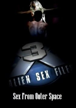 Alien Sex Files 3 Sex From Outer Space