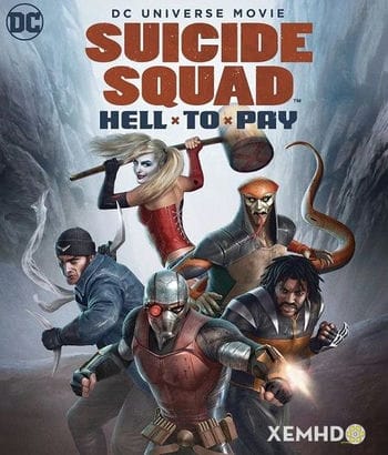 Biệt Đội Cảm Tử: Cuộc Thanh Toán Địa Ngục - Suicide Squad: Hell To Pay