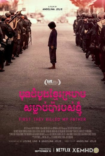 Đầu Tiên Họ Giết Cha Tôi - First They Killed My Father: A Daughter Of Cambodia Remembers