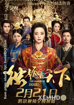 Độc Cô Thiên Hạ - The Legend Of Dugu