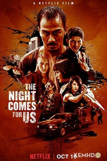 Màn Đêm Kéo Đến - The Night Comes For Us