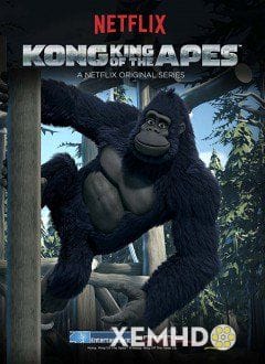 Vua Khỉ Tái Xuất 2 - Kong: King Of The Apes 2