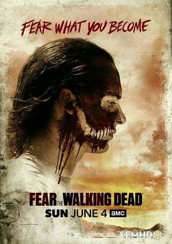 Xác Sống Đáng Sợ (phần 3) - Fear The Walking Dead (season 3)