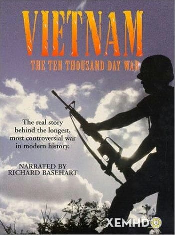 Cuộc Chiến Vạn Ngày - Vietnam The Ten Thousand Day War