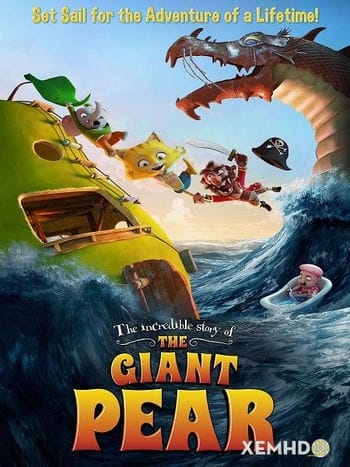 Cuộc Phiêu Lưu Của Quả Lê Khổng Lồ - The Incredible Story Of The Giant Pear