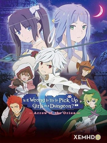 Hầm Ngục Tối: The Movie - Is It Wrong To Try To Pick Up Girls In A Dungeon?: Arrow Of The Orion