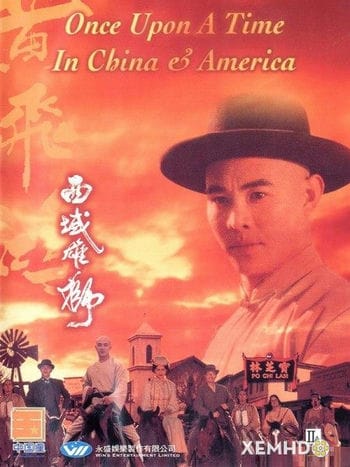 Hoàng Phi Hồng: Tây Vực Hùng Sư - Once Upon A Time In China & America