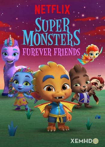 Hội Quái Siêu Cấp: Những Người Bạn Mới - Super Monsters Furever Friends