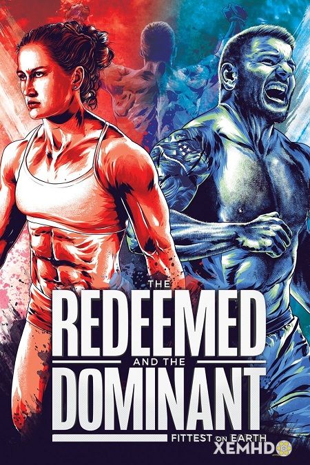 Người Khỏe Nhất Hành Tinh - The Redeemed And The Dominant: Fittest On Earth