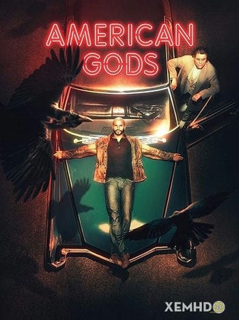 Những Vị Thần Nước Mĩ (phần 2) - American Gods (season 2)