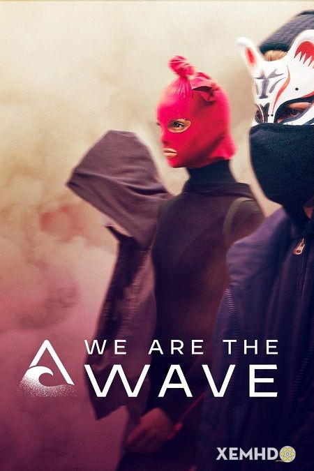 Sóng Ngầm - We Are The Wave