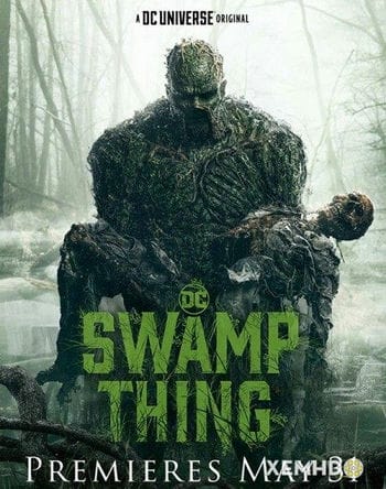 Quái Nhân Đầm Lầy - Swamp Thing