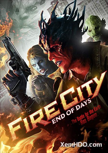 Thành Phố Khói Lửa: Ngày Tàn - Fire City: End Of Days