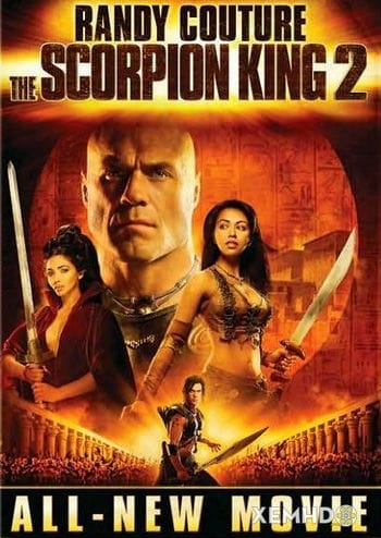 Vua Bọ Cạp 2 - The Scorpion King 2: Rise Of A Warrior