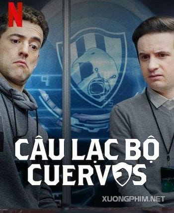 Câu Lạc Bộ Cuervos (phần 1) - Club De Cuervos (season 1)