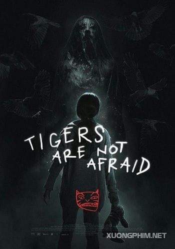 Cọp Không Biết Sợ - Tigers Are Not Afraid