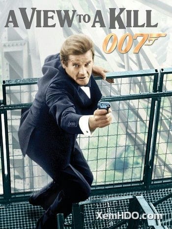 Điệp Viên 007: Cảnh Tượng Chết Chóc - Bond 14: A View To A Kill
