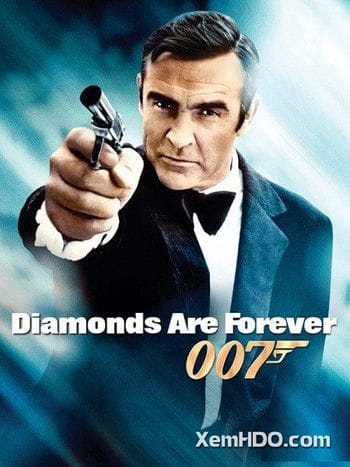 Điệp Viên 007: Kim Cương Vĩnh Cửu - Bond 7: Diamonds Are Forever