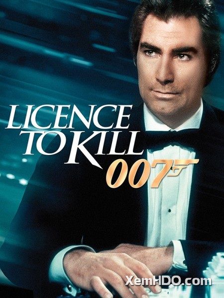 Điệp Viên 007: Lệnh Hành Quyết - Bond 16: Licence To Kill