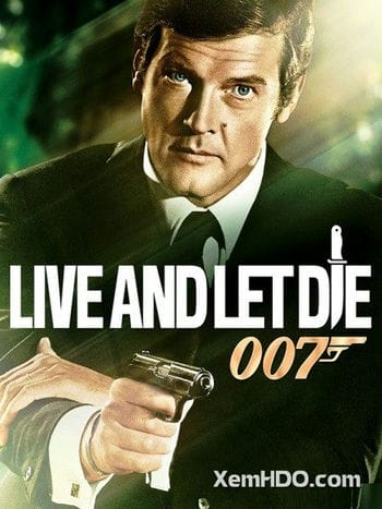 Điệp Viên 007: Sống Và Hãy Chết - Bond 8: Live And Let Die