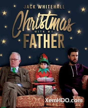 Jack Whitehall: Giáng Sinh Cùng Cha Tôi - Jack Whitehall: Christmas With My Father