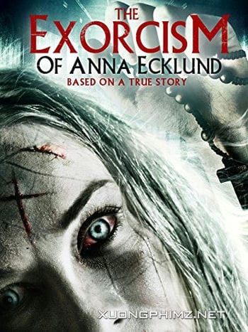 Lễ Trừ Tà Của Anna - The Exorcism Of Anna Ecklund