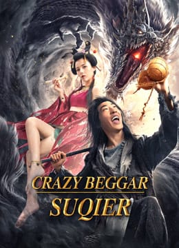 Phong Ma Thần Cái Tô Khất Nhi - Crazy Beggar Suqier