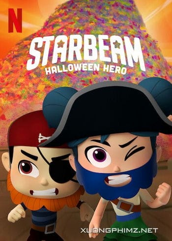 Siêu Anh Hùng Mầm Non: Giải Cứu Halloween - Starbeam: Halloween Hero