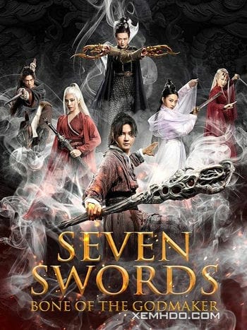 Thất Kiếm Hạ Thiên Sơn: Phong Thần Cốt - Seven Swords: Bone Of The Godmaker