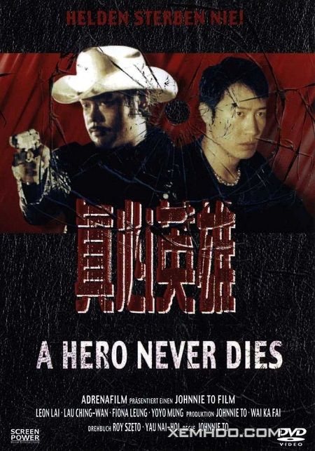 Chân Tâm Anh Hùng - A Hero Never Dies