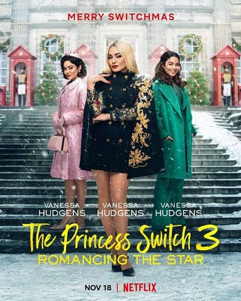 Công Chúa Thế Vai 3: Chuyện Tình Ngôi Sao - The Princess Switch 3: Romancing The Star