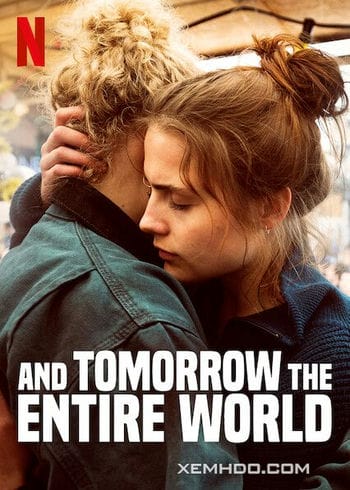 Và Ngày Mai, Cả Thế Giới - And Tomorrow The Entire World