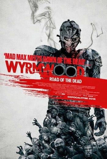 Tận Diệt - Wyrmwood Road Of The Dead